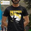 Better Lovers Black Eyed Girl T Shirt