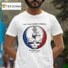 Bob Weir Grateful Dead The Music Never Stopped Signature T Shirt