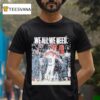 Drake Maye We All We Need T Shirt