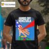 Hands Off Venezuela Down With U S Imperialism T Shirt