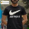 Just Pick It Momentum Statemen T Shirt
