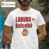 Labubu Is Belceb T Shirt