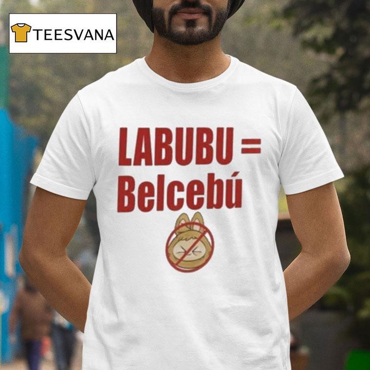 Labubu Is Belceb T Shirt Labubu Is Belceb T Shirt