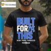 New York Yankees Built For This October Mlb Postseason T Shirt