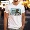 Quality Learning Center Look At Me I Run The Daycare Center Now T Shirt