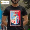 Support Your Local Packaged Ice T Shirt